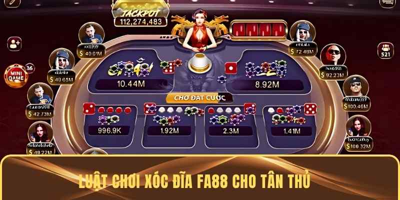 Chi tiết cách chơi xóc đĩa FA88 mà tân binh cần biết