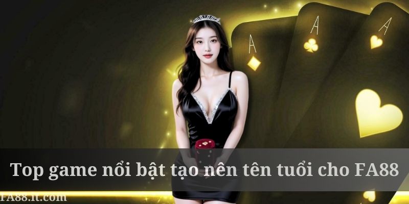 FA88 gây ấn tượng do có kho game bài cực phong phú