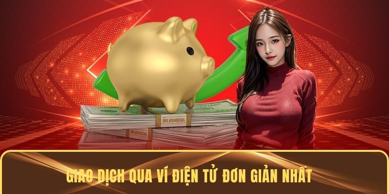 Giao dịch qua ví điện tử đơn giản nhất
