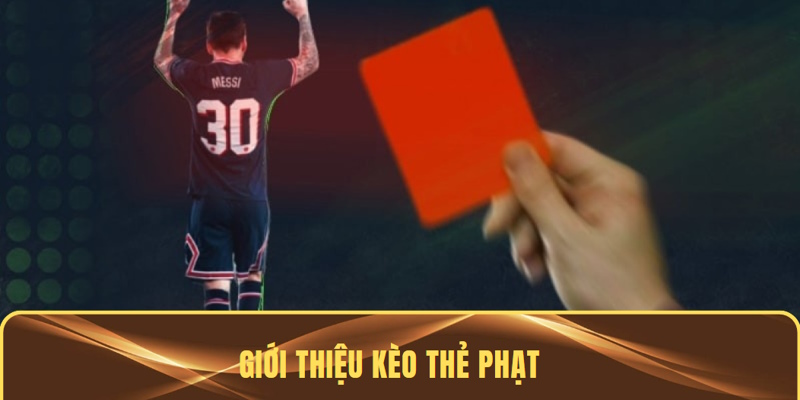 Giới thiệu kèo thẻ phạt