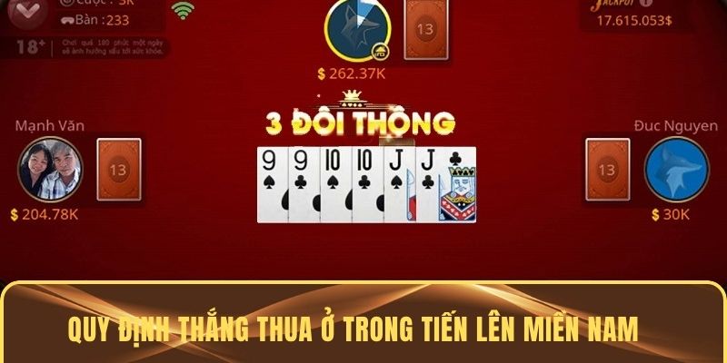 Quy định thắng thua khi đánh tiến lên miền Nam