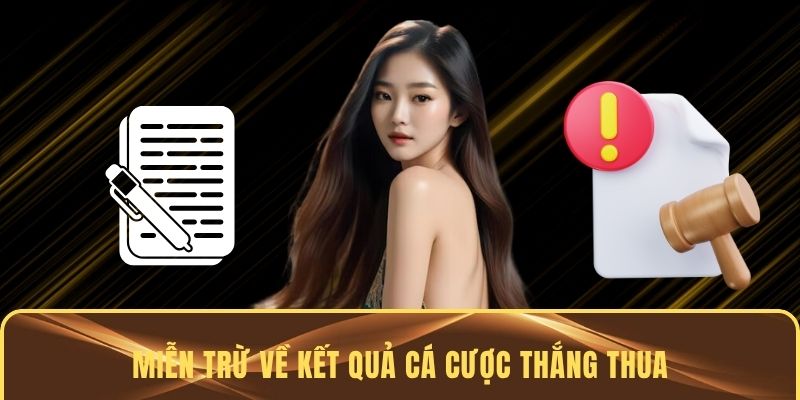 Miễn trừ về kết quả cá cược thắng thua