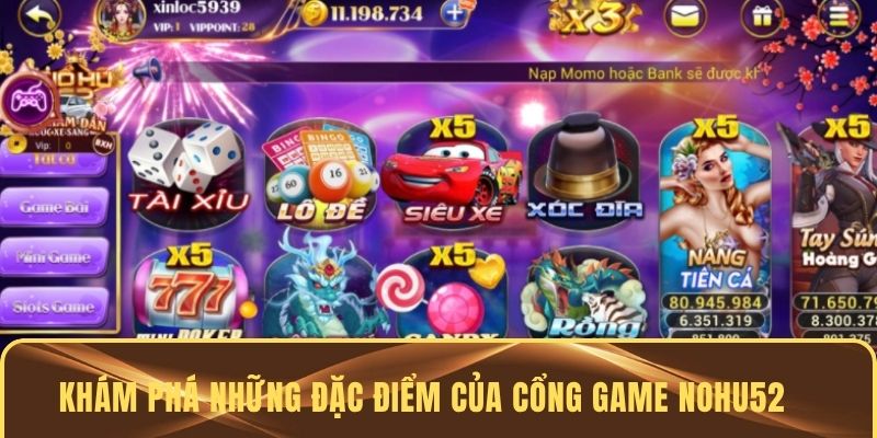 Những điểm đặc sắc của cổng game Nổ Hũ 52