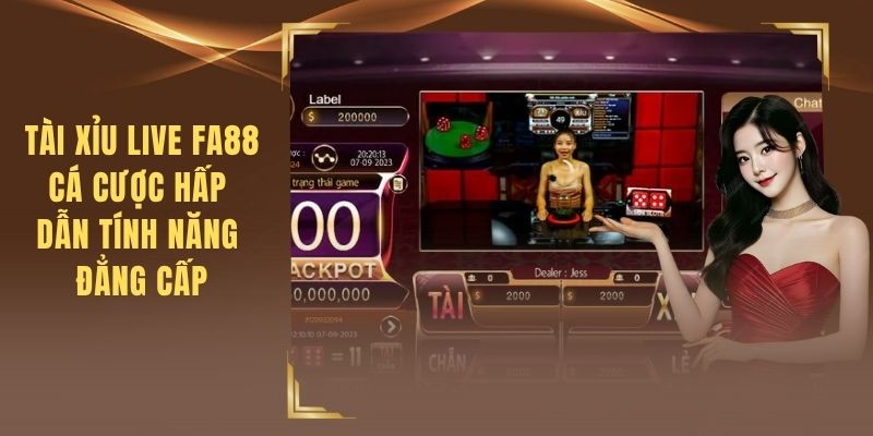 Tài Xỉu Live FA88 Cá Cược Hấp Dẫn Tính Năng Đẳng Cấp