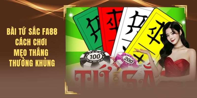 Bài Tứ Sắc FA88
