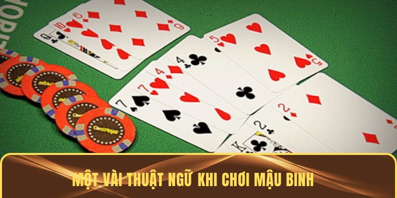 Một vài thuật ngữ khi chơi mậu binh