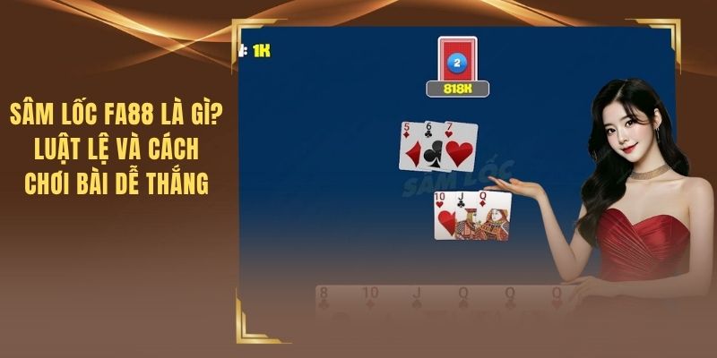 Sâm Lốc FA88